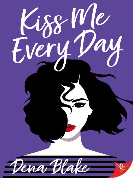 Title details for Kiss Me Every Day by Dena Blake - Wait list
